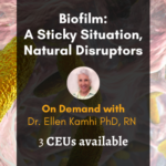 biofilm sticky disruptors with text title overlay for on demand class with ellen kamhi the natural nurse