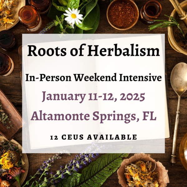 Roots of Herbalism Orlando - January 11-12, 2025